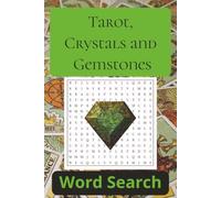 Crystals, Gemstones, and Tarot Word Search Puzzle Book: Word Searches with Easy to Read Print about the Tarot Cards, Crystals, Gemstones, and More | ... Gift for Vacation, Holidays, and Free Times