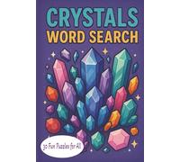 Crystals Word Search: Shimmering Stones and Hidden Gems: A Crystal Word Quest | discover 450 crystals | great fun for all!!!