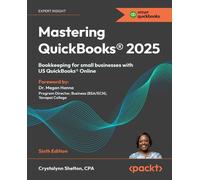 Mastering QuickBooks® 2025: Bookkeeping for small businesses with US QuickBooks® Online