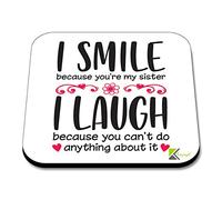 CS222 i Smile Because you' re My Sister, i Laugh Because you can' t Do nulla Itnovelty Funny Coffee Tea drink Gift lucido sottobicchiere in legno MDF