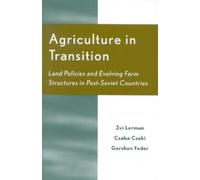 Csaba Csaki Gershon Feder Zvi Lerman Agriculture in Transition (Tascabile)