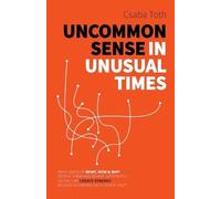 Csaba Toth Uncommon Sense in Unusual Times (Tascabile)