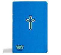 Csb Bibles by H CSB Grace Bible for Kids, Blue Leathertou (Rilegato in ecopelle)