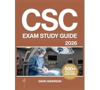 CSC Exam Study Guide 2026: In-Depth Topic Review with 500+ Practice Questions, Answer Keys, and Detailed Explanations