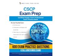 CSCP Exam Prep: Test Prep Book for the Certified Supply Chain Professional Exam with 600 Practice Questions, 4 Mock Tests, Explanations, and Study Tips