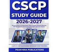 CSCP STUDY GUIDE 2026-2027: Advanced Prep Covering Supply Chain Concepts, Demand Planning, Risk Management, Proven Exam Strategies, and 1,040 Practice Questions