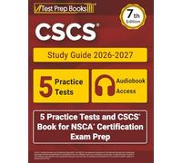 CSCS Study Guide 2026-2027: 5 Practice Tests and CSCS Book for NSCA Certification Exam Prep: [7th Edition]