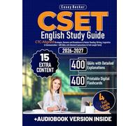CSET English Study Guide: CTC-Aligned Strategies, Domains and Breakdowns to Master Reading, Writing, Linguistics & Communication + 400 Q&As with Detailed Explanations (4 Full-Length Tests)