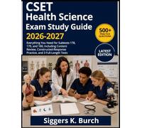 CSET Health Science Exam Study Guide 2026-2027: Everything You Need for Subtests 178, 179, and 180, Including Content Review, Constructed-Response Practice and 3 Full-Length Tests