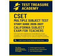 CSET Multiple Subject Test Prep 2026-2027: In-Depth Content Review, Full-Length Practice Tests with Detailed Answer Explanations for the California Subject Examinations