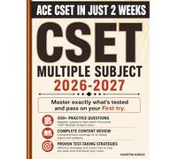 CSET Multiple Subject Test Prep : All-in-One Study Guide for California Teacher Certification with Comprehensive Review, Updated Content, Full-Length ... Strategies to Pass Subtests I, II & III
