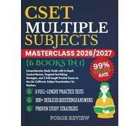 CSET Multiple Subjects Masterclass 2026/2027 [ 6 BOOKS IN 1 ]: Comprehensive Study Guide with In-Depth Content Review, Targeted Test-Taking ... California Subject Examinations for Teachers