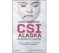 CSI Alaska. Primavera di ghiaccio