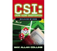 CSI Snake Eyes (CSI: CRIME SCENE INVESTIGATION) by Max Allan Collins (2006-09-04)