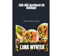 CSID-Diät-Kochbuch für Anfänger: Nourish Your Body