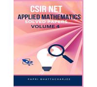 CSIR NET APPLIED MATHEMATICS: SOLVED PAPERS VOLUME 4: 7