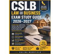 CSLB Law and Business Exam Study Guide 2026-2027: Complete Review with Practice Questions, High-Yield Concepts, and Step-by-Step Strategies to Help ... and Earn Your California Contractor License