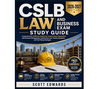 CSLB Law And Business Exam Study Guide 2026-2027: Comprehensive California Contractor License Exam Preparation with Business Management, Construction ... Questions, and Test-Taking Strategies