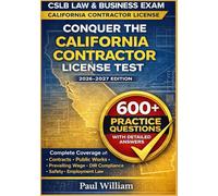 CSLB Law and Business Exam Study Guide 2026-2027: Conquer the California Contractor License Test with 600 Practice Questions and Well Explained Answer