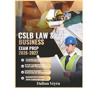 CSLB Law & Business Exam Prep 2026-2027: Complete Law and Business and General Building B Exam Prep, 10 Full-Length Practice Tests with 750 Questions, ... Updated for Current 2026 California Law