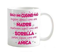 csm informatica Tazza Mug personalizzabile cugina può regalare abbracci come madre mantenere segreti come sorella parlare d'amore come un amica