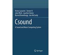 Csound: A Sound and Music Computing System