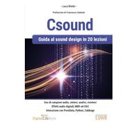 Csound. Guida al sound design in 20 lezioni