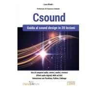 Csound. Guida al sound design in 20 lezioni - 2024 - Edizioni LSW