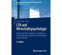 Csr Und Wirtschaftspsychologie: Psychologische Strategien Zur Förderung Nachhaltiger Managemententscheidungen Und Lebensstile: Psychologische ... Managemententscheidungen Und Lebensstile