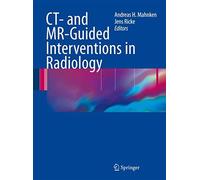 Ct- and Mr-Guided Interventions in Radiology - [Springer-Verlag KG]