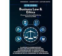 CTE-2100: Business Law & Ethics: Full Workbook with Answer Keys & Lecture Notes (B&W)