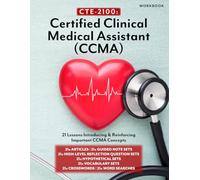 CTE-2100: Certified Clinical Medical Assistant (CCMA): Workbook only
