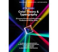 CTE-2100: Color Theory & Typography: Full B&W Workbook with Answer Keys & Lecture Notes