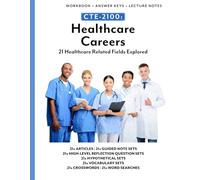 CTE-2100: Healthcare Careers: Full workbook plus answer keys & lecture notes