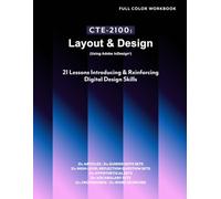 CTE-2100: Layout & Design: Full Color Student Workbook (no answer keys, no lecture notes)