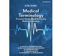 CTE-2100: Medical Terminology: Workbook Only