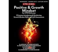 CTE-2100: Positive & Growth Mindset for CTE Pathways: Full workbook with self-assessments, lecture notes, & answer keys