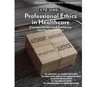 CTE-2100: Professional Ethics in Healthcare: WORKBOOK ONLY