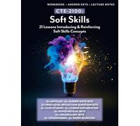 CTE-2100: Soft Skills: Full workbook plus answer keys & lecture notes