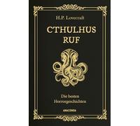Cthulhus Ruf. Die besten Horrorgeschichten (u.a. mit Cthulhus Ruf, Ding auf der Schwelle, Pickmans Modell): Gebunden in Cabra-Leder mit Goldprägung: 31