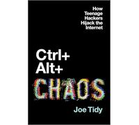 Ctrl + Alt + Chaos: How Teenage Hackers Hijack the Internet