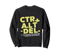 Ctrl Alt Del My Mantra Italiano per Risolvere Problemi Quotidiani Felpa
