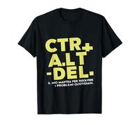 Ctrl Alt Del My Mantra Italiano per Risolvere Problemi Quotidiani Maglietta