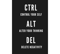 CTRL ALT DELETE: Daily Reflection Journal, Dream Big Writing Notebook, Life Celebration Planner, Great Job Gift Idea