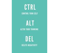 CTRL ALT DELETE: Office, School Notebook, Motivational, Positive Affirmation Journal, Inspirational Composition Daily Writing Planner, Blue