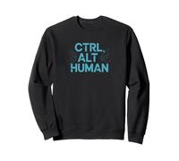 Ctrl Alt Human - Glitch Tech Design - Grafica divertente dell'errore AI Felpa