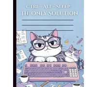 Ctrl + Alt + Sleep: The Only Solution Notebook| Funny Student Composition Book with Cat & Retro Tech Vibes | Cat Lover Stationary | Back to school ... a Cat Sleeping on a Vintage Keyboard