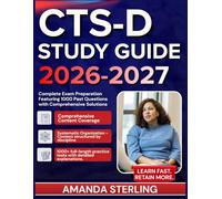 CTS-D STUDY GUIDE 2026-2027: Complete Exam Preparation Featuring 1000 Past Questions with Comprehensive Solutions