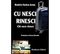 Cu nesci rinesci (Chi esce riesce)