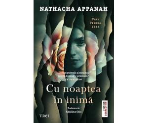 Cu noaptea in inima - Nathacha Appanah, Editie in limba romana